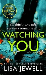 Picture of Watching You: A psychological thriller from the bestselling author of The Family Upstairs