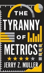 Picture of The Tyranny of Metrics