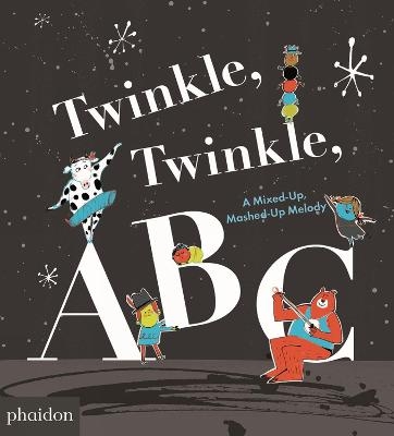 Picture of Twinkle, Twinkle, ABC: A Mixed-up, Mashed-up Melody