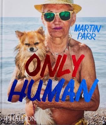 Picture of Only Human: Photographs by Martin Parr