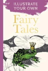 Picture of Fairy Tales: Illustrate Your Own