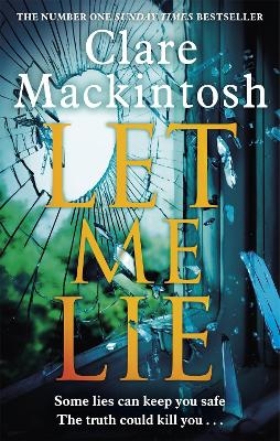 Picture of Let Me Lie: The Number One Sunday Times Bestseller