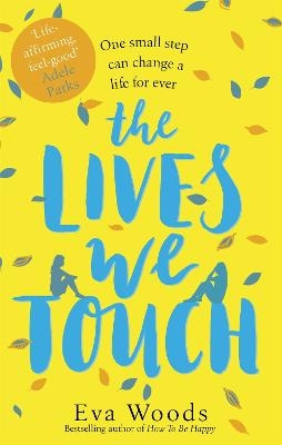 Picture of The Lives We Touch: The unmissable, uplifting read from the bestselling author of How to be Happy