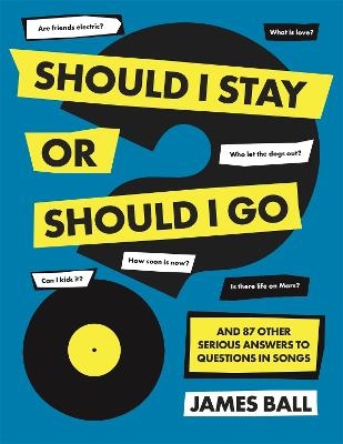 Picture of Should I Stay Or Should I Go?: And 87 Other Serious Answers to Questions in Songs