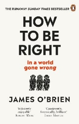 Picture of How To Be Right: ... in a world gone wrong