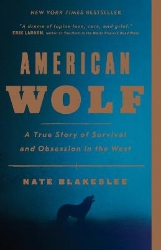 Picture of American Wolf: A True Story of Survival and Obsession in the West