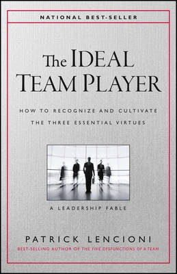 Picture of The Ideal Team Player: How to Recognize and Cultivate The Three Essential Virtues