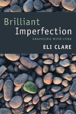 Picture of Brilliant Imperfection: Grappling with Cure