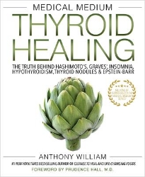 Picture of Medical Medium Thyroid Healing: The Truth behind Hashimoto's, Graves', Insomnia, Hypothyroidism, Thyroid Nodules & Epstein-Barr