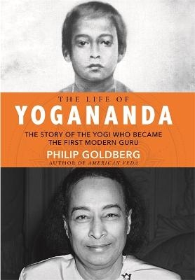 Picture of The Life of Yogananda: The Story of the Yogi Who Became the First Modern Guru