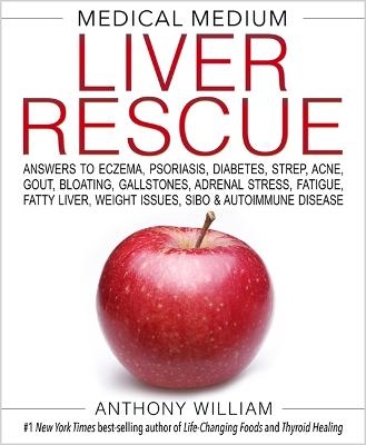 Picture of Medical Medium Liver Rescue: Answers to Eczema, Psoriasis, Diabetes, Strep, Acne, Gout, Bloating, Gallstones, Adrenal Stress, Fatigue, Fatty Liver, Weight Issues, SIBO & Autoimmune Disease