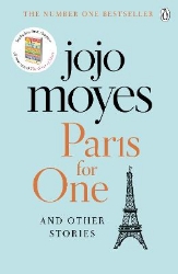 Picture of Paris for One and Other Stories: Discover the author of Me Before You, the love story that captured a million hearts