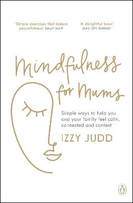 Picture of Mindfulness for Mums: Simple ways to help you and your family feel calm, connected and content