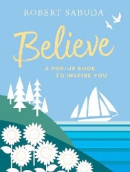 Picture of Believe: A Pop-up Book to Inspire You