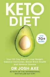 Picture of Keto Diet: Your 30-Day Plan to Lose Weight, Balance Hormones, Boost Brain Health, and Reverse Disease