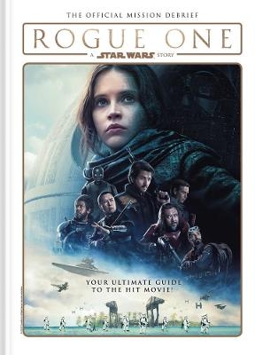 Picture of Rogue One: A Star Wars Story: The Official Mission Debrief