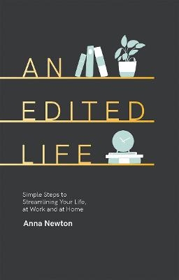 Picture of An Edited Life: Simple Steps to Streamlining your Life, at Work and at Home