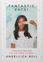 Picture of Fantastic Eats!: & How to Cook Them - Fabulous Recipes for Children to Make