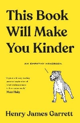 Picture of This Book Will Make You Kinder: An Empathy Handbook