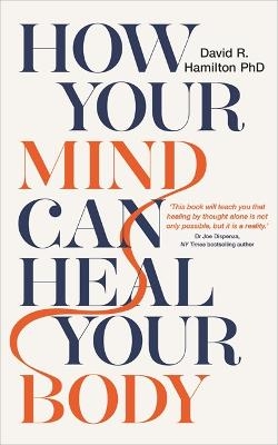 Picture of How Your Mind Can Heal Your Body: 10th-Anniversary Edition