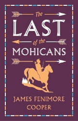 Picture of The Last of the Mohicans: Annotated Edition (Alma Classics Evergreens)