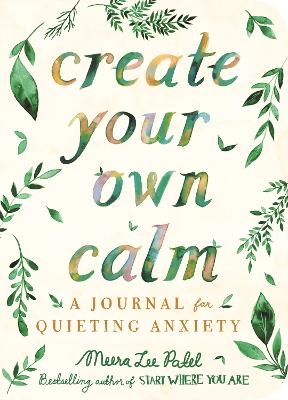 Picture of Create Your Own Calm: A Journal for Quieting Anxiety