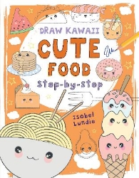 Picture of Draw Kawaii: Cute Food