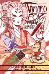 Picture of Tamamo the Fox Maiden: and Other Asian Stories