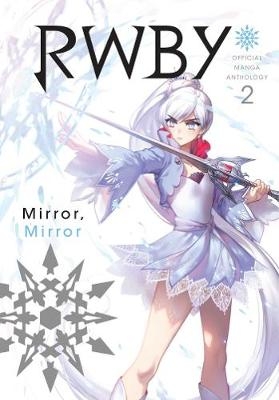 Picture of RWBY: Official Manga Anthology, Vol. 2: MIRROR MIRROR