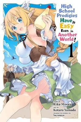 Picture of High School Prodigies Have It Easy Even in Another World!, Vol. 1