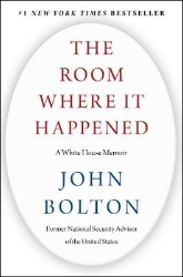 Picture of The Room Where It Happened: A White House Memoir