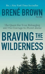 Picture of Braving the Wilderness: The Quest for True Belonging and the Courage to Stand Alone