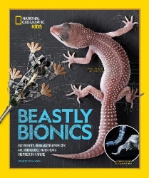 Picture of Beastly Bionics: Rad Robots, Brilliant Biomimicry, and Incredible Inventions Inspired by Nature