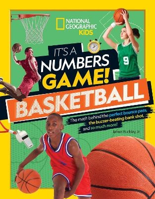 Picture of It's a Numbers Game: Basketball: From Amazing Stats to Incredible Scores, It Adds Up to Awesome