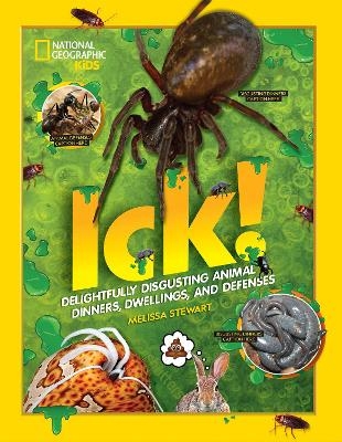 Picture of ICK!: Delightfully Disgusting Animal Dinners, Dwellings, and Defenses