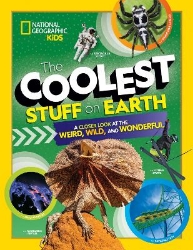 Picture of The Coolest Stuff on Earth: A closer look at the weird, wild, and wonderful