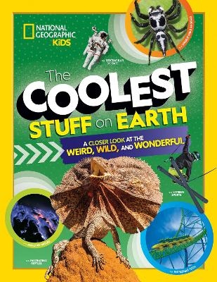 Picture of The Coolest Stuff on Earth: A closer look at the weird, wild, and wonderful