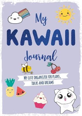 Picture of My Kawaii Journal: My Cute Organizer for Plans, Ideas and Dreams