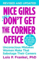 Picture of Nice Girls Don't Get The Corner Office: Unconscious Mistakes Women Make That Sabotage Their Careers