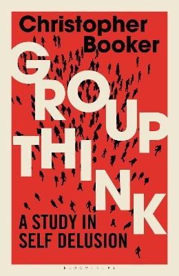 Picture of Groupthink: A Study in Self Delusion