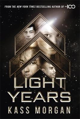 Picture of Light Years: the thrilling new novel from the author of The 100 series: Light Years Book One