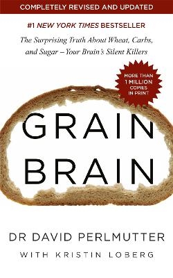 Picture of Grain Brain: The Surprising Truth about Wheat, Carbs, and Sugar - Your Brain's Silent Killers