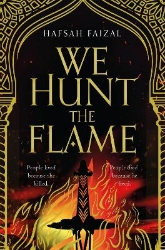 Picture of We Hunt the Flame: A Magical Fantasy Inspired by Ancient Arabia