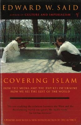 Picture of Covering Islam: How the Media and the Experts Determine How We See the Rest of the World (Fully Revised Edition)