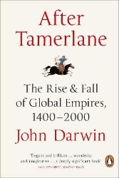 Picture of After Tamerlane: The Rise and Fall of Global Empires, 1400-2000