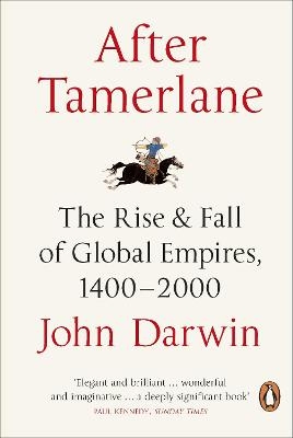 Picture of After Tamerlane: The Rise and Fall of Global Empires, 1400-2000