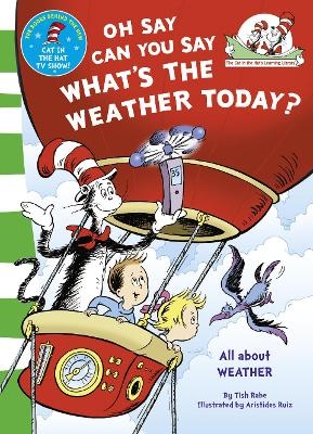 Picture of Oh Say Can You Say What's The Weather Today (The Cat in the Hat's Learning Library)