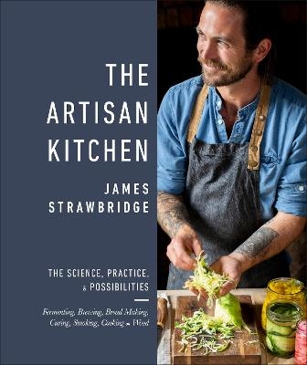 Picture of The Artisan Kitchen: The science, practice and possibilities