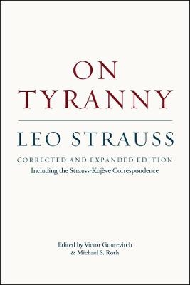 Picture of On Tyranny - Corrected and Expanded Edition, Including the Strauss-Kojeve Correspondence