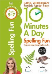 Picture of 10 Minutes A Day Spelling Fun, Ages 5-7 (Key Stage 1): Supports the National Curriculum, Helps Develop Strong English Skills